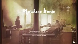 nowhere home | Humans of Someone OST | Govind Menon