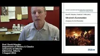 Ukraine's Euromaidan: Analyses of a Civil Revolution, David Marples