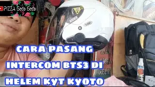 Cara pasang intecorm BTs-3 di helm KYT kyoto.
