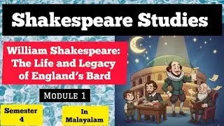 Shakespeare Studies - William Shakespeare: The Life and Legacy of England&rsquo;s Bard in Malayalam #fyugp