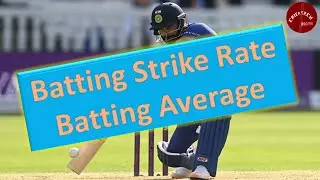 Batting Strike Rate and Average || How to Calculate || Significance