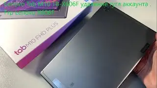 Lenovo Tab M10 TB-X606F удаление гугл аккаунта . Frp Lenovo X606F