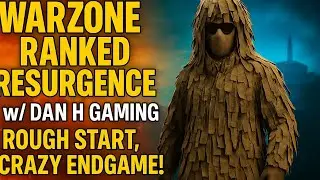 Warzone Ranked Resurgence w/ Dan H Gaming | Rough Start, Crazy Endgame!