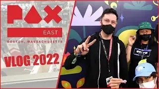 PAX East Vlog 2022: First Con back!