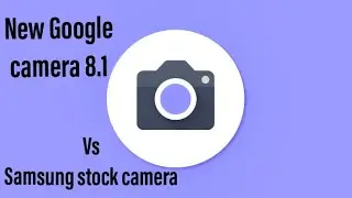 Google camera 8.1 ( 2021 ) vs Samsung  Stock camera : Gcam is simply amazing.