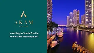 Investing in South Florida Real Estate Development