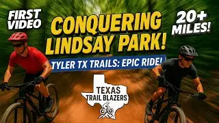 First Ride, Full Send! | Texas Trail Blazers Hit Lindsay Park! Tyler Tx