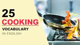English Vocabulary with Pictures - 25 Cooking Vocabulary Words