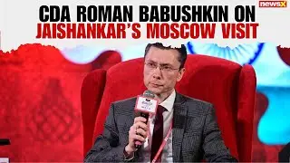 CDA Roman Babushkin on Strengthening India-Russia Ties During Jaishankar&rsquo;s Moscow Visit | NewsX