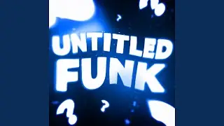 Untitled Funk - Super Slowed