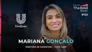 Como a Comfort Boom integrou inova&ccedil;&atilde;o, marketing e trade, com Mariana Gon&ccedil;alo | Raise The Bar #150