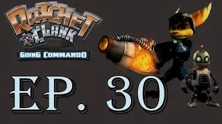 Let's Play Ratchet & Clank: Going Commando - Episode 30: Mega-Clank