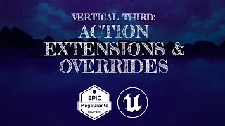 Vertical Third: Action Extensions & Overrides (Documentation & Tutorial)