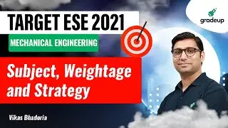 Target ESE 2021 | Subject, Weightage and Strategy | By Vikas Sir | Gradeup