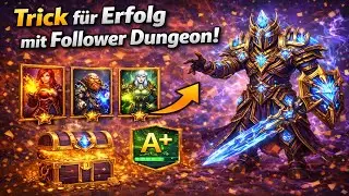 Trick f&uuml;r Erfolg mit Follower Dungeon!