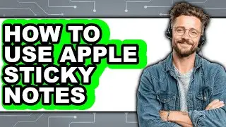 How to Use Apple Sticky Notes (only Way)