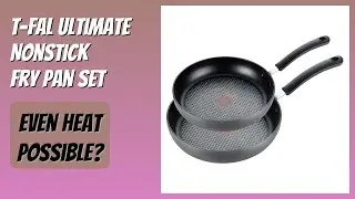 REVIEW (2026): T-Fal Ultimate Nonstick Fry Pan Set. Features
