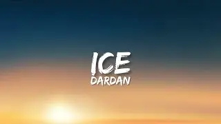 DARDAN - ICE (Lyrics)