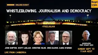 LIVE from Canberra: WHISTLE-BLOWING, JOURNALISM & DEMOCRACY