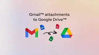 How to save Gmail attachments to Google Drive automatically