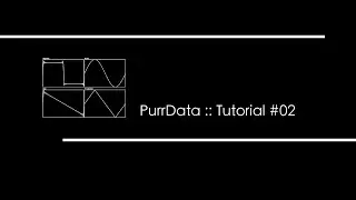 Purr Data - Tutorial 02 - ITA - Programmazione di base