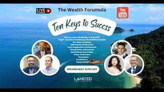 Ten Keys To Success, The Wealth Formula with Lester Bailey, Luis Martinez and Shiyen Shu