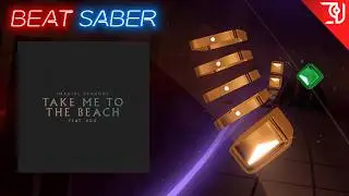Beat Saber │ Imagine Dragons - Take Me To The Beach (Ft. Ado) │ Expert+