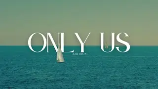 Sam Khan - Only Us