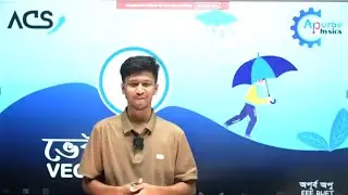Vector ll Lec - 2 l Acs varsity physics 25 ll Apurbo apu l Admission dreamers 