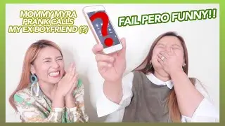 MOMMY MYRA PRANK CALLS MY EX-BOYFRIEND(?) + life update and a little announcement 😢💔
