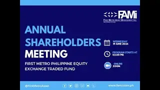 FAMI Annual Shareholders Meeting First Metro Exchange Traded Fund Funds (FMETF) June 19, 2024