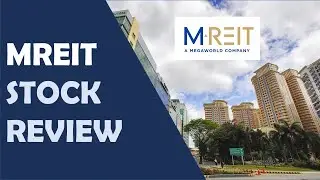 My Stock Review on MREIT - Investing in the Philippines