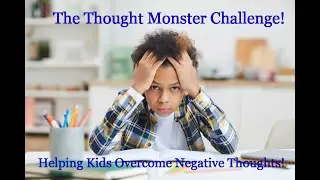 NLP for Kids-Session 10 : Monster Challenge: Overcome Negative Thoughts- Raising smart' Gila Bretter