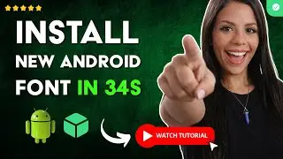 How to INSTALL a NEW FONT on Your ANDROID PHONE in 34S