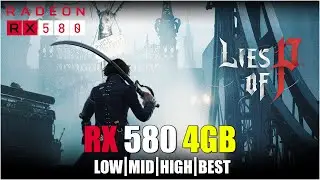 Lies of P || All Settings Tested RX 580 4GB FPS TEST