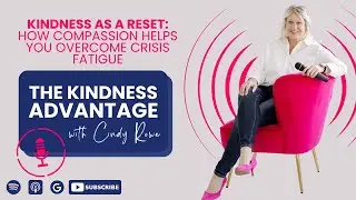 Kindness as a Reset: How Compassion Helps You Overcome Crisis Fatigue