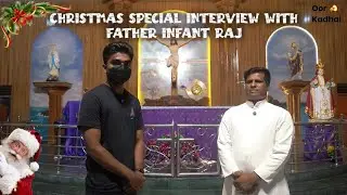 🎄CHRISTMAS SPECIAL INTERVIEW | WITH FATHER INFANT RAJ | AT INFANT JESUS CHURCH THANGACHIMADAM✨