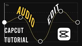 CapCut 101: Как редактировать аудио в CapCut