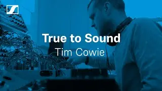 Тим Коуи &mdash; True to Sound | Sennheiser