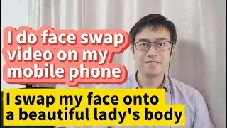 I do face swap video on my mobile phone swap my face onto a beautiful lady's body it's totally free