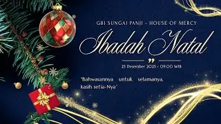 Ibadah Natal GBI Sungai Panji - 25 Desember 2025