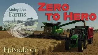 Premier Episode : Zero to Hero : Maizy Lou Farms : Episode 1