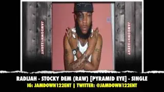 Radijah - Stocky Dem (Raw) Pyramid Eye - Single [February 2014]