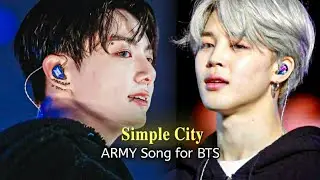 Simple City 💜 A Song Written by ARMY for BTS