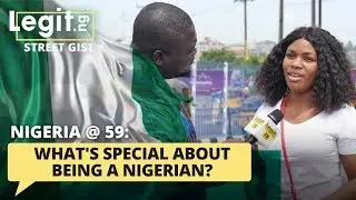 What's special about being a Nigerian? | Legit TV