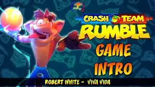 Crash Team Rumble OST - Game Intro (Viva Vida)