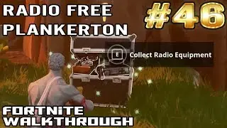 Fortnite Walkthrough #46 - Radio Free Plankerton | Radars