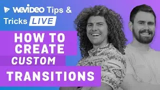 How to create custom transitions for your Vlog | WeVideo