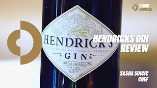 Hendricks Gin Review with Chef Sasha Sincic