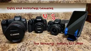 s21 vs dslr and mirrorless cameras